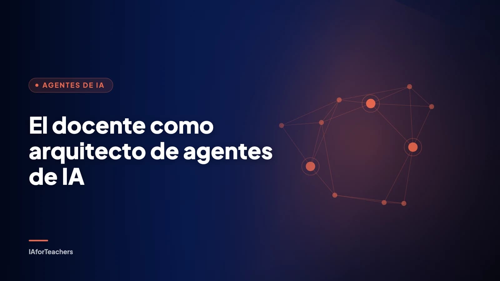 Portada: El docente como arquitecto de agentes de IA