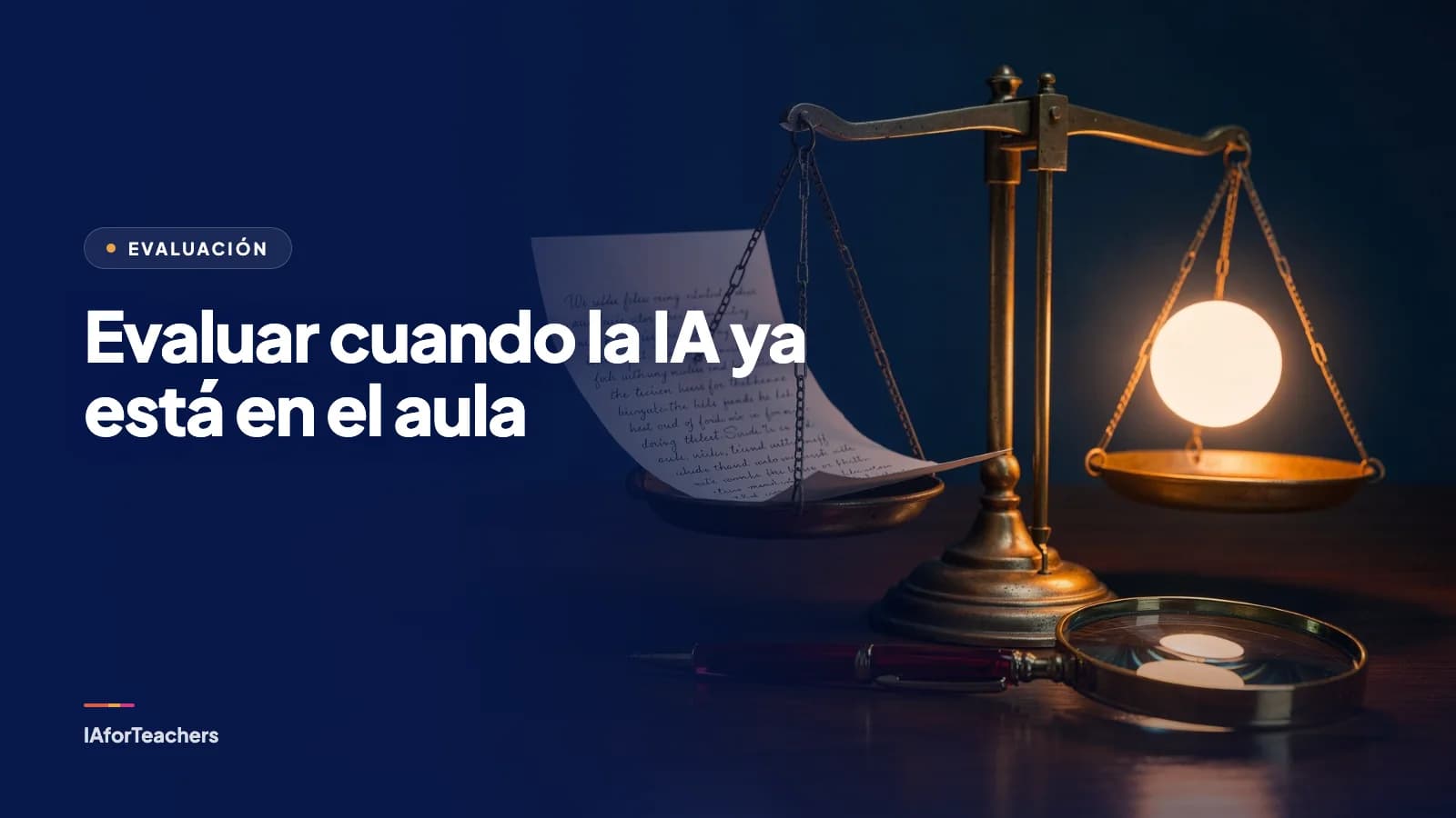 Portada del curso: Evaluar cuando la IA ya está en el aula